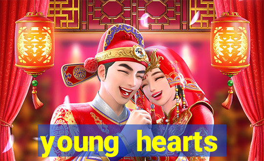 young hearts assistir online